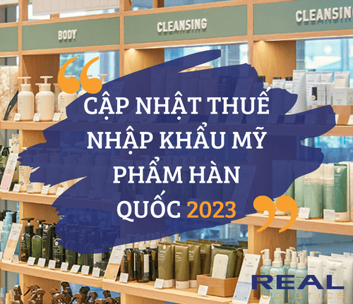 Cập nhật thuế nhập khẩu mỹ phẩm Hà Quốc 2023