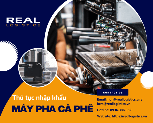 Thủ Tục Nhập Khẩu Máy Pha Cà Phê