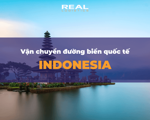 Vận Chuyển Hàng Đường Biển Từ Việt Nam Đi Indonesia Và Ngược Lại